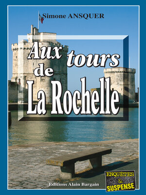 cover image of Aux tours de La Rochelle